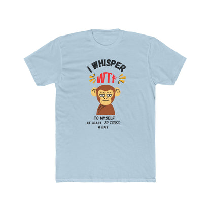 WTF Whisper Monkey T-Shirt — Funny Graphic Tee (“I Whisper WTF to Myself…”)