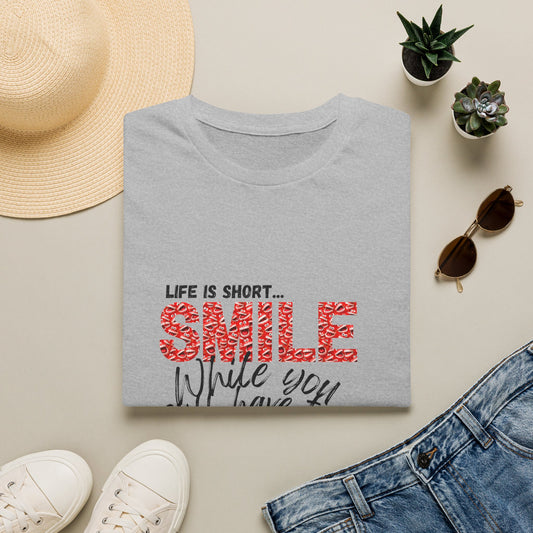 T-Shirt — "Life Is Short... SMILE While You Still Have Teeth" Positive Graphic Tee