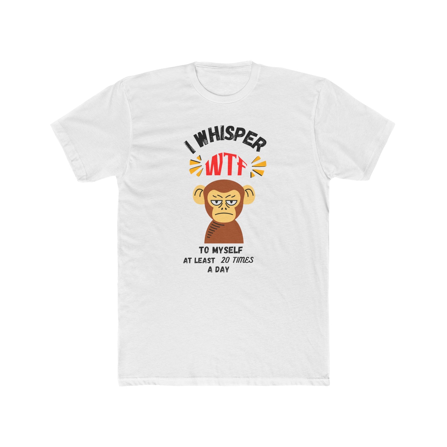 WTF Whisper Monkey T-Shirt — Funny Graphic Tee (“I Whisper WTF to Myself…”)