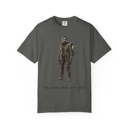 Post-Apocalypse Survivor T-Shirt — “You Know What You Did” Graphic Tee