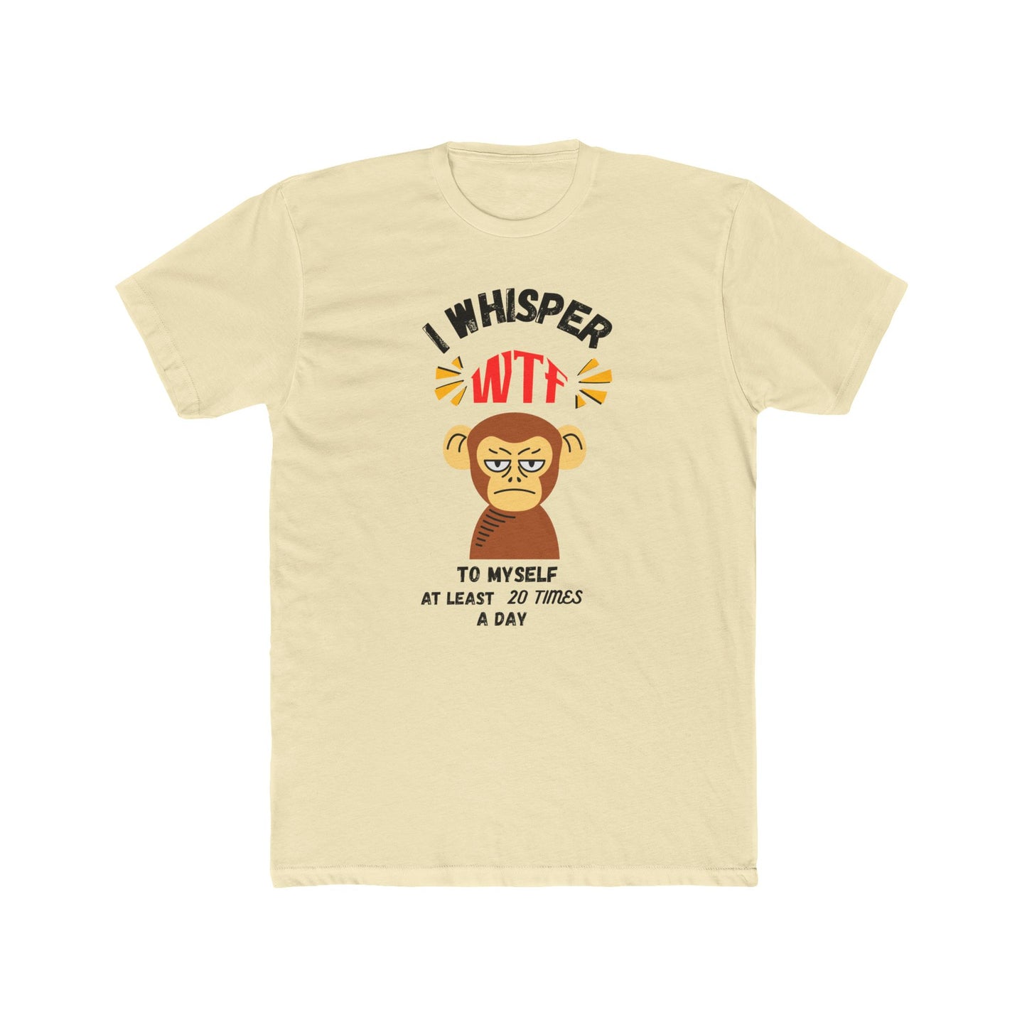 WTF Whisper Monkey T-Shirt — Funny Graphic Tee (“I Whisper WTF to Myself…”)