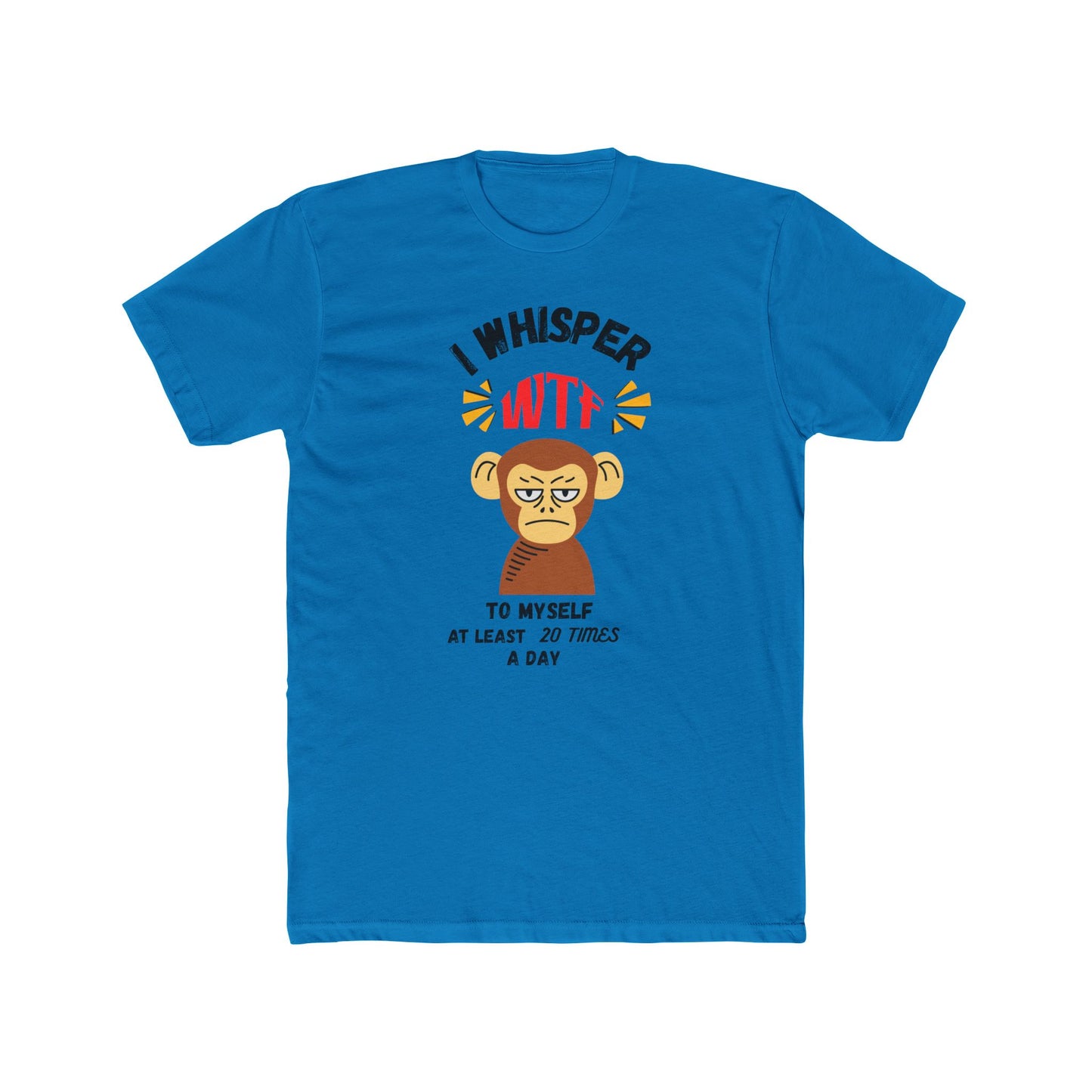 WTF Whisper Monkey T-Shirt — Funny Graphic Tee (“I Whisper WTF to Myself…”)