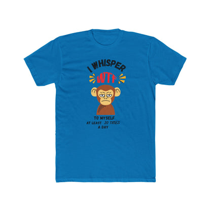 WTF Whisper Monkey T-Shirt — Funny Graphic Tee (“I Whisper WTF to Myself…”)