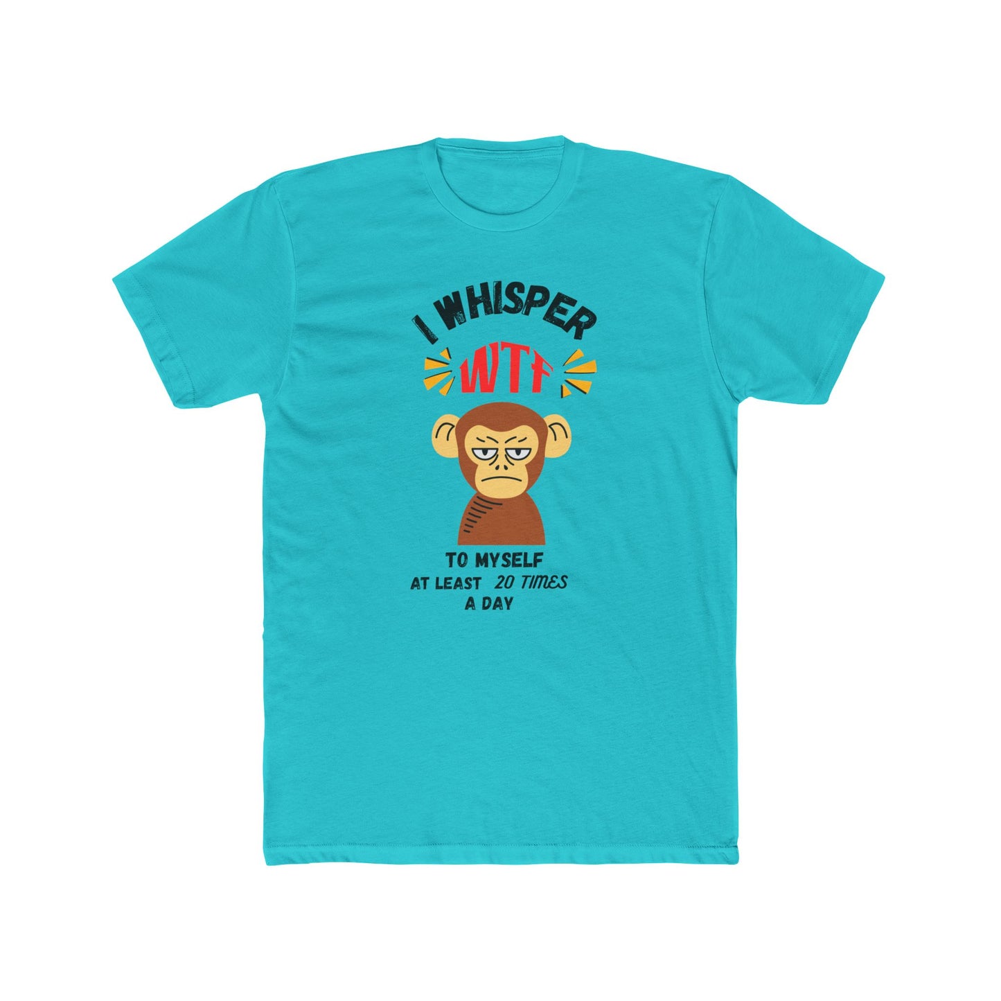 WTF Whisper Monkey T-Shirt — Funny Graphic Tee (“I Whisper WTF to Myself…”)