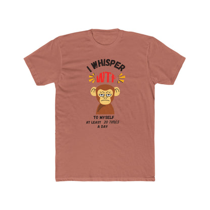 WTF Whisper Monkey T-Shirt — Funny Graphic Tee (“I Whisper WTF to Myself…”)
