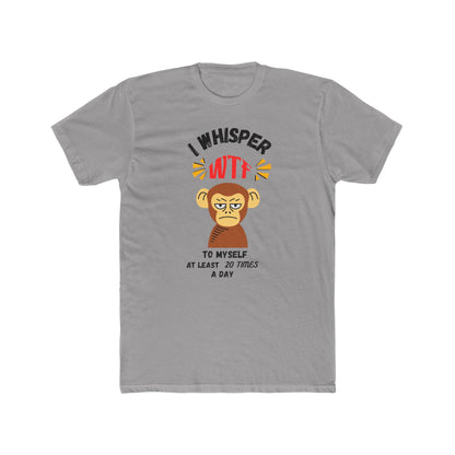 WTF Whisper Monkey T-Shirt — Funny Graphic Tee (“I Whisper WTF to Myself…”)