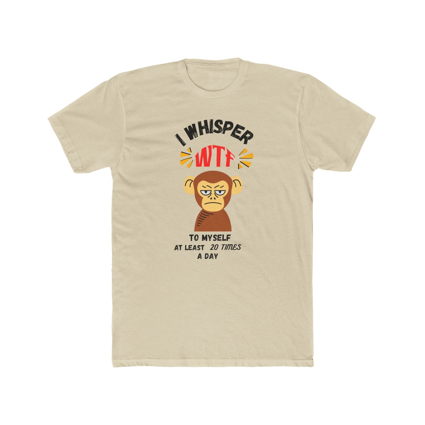 WTF Whisper Monkey T-Shirt — Funny Graphic Tee (“I Whisper WTF to Myself…”)