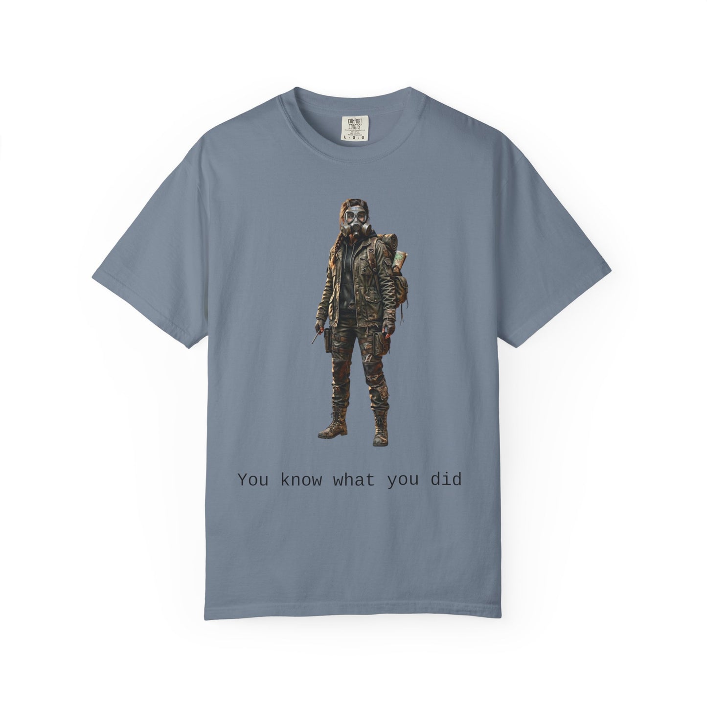 Post-Apocalypse Survivor T-Shirt — “You Know What You Did” Graphic Tee