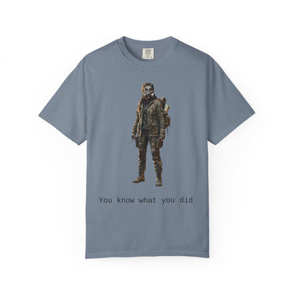 Post-Apocalypse Survivor T-Shirt — “You Know What You Did” Graphic Tee