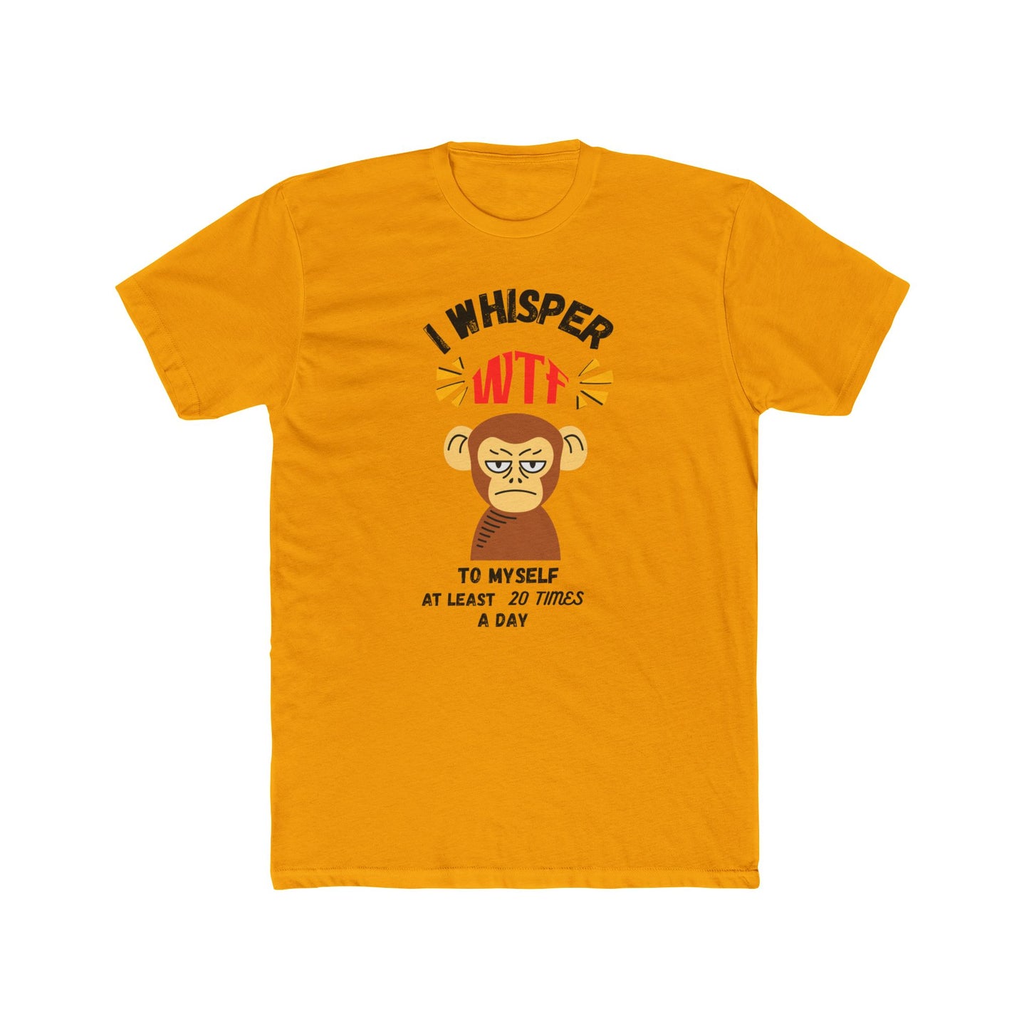 WTF Whisper Monkey T-Shirt — Funny Graphic Tee (“I Whisper WTF to Myself…”)
