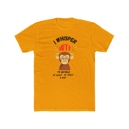 WTF Whisper Monkey T-Shirt — Funny Graphic Tee (“I Whisper WTF to Myself…”)