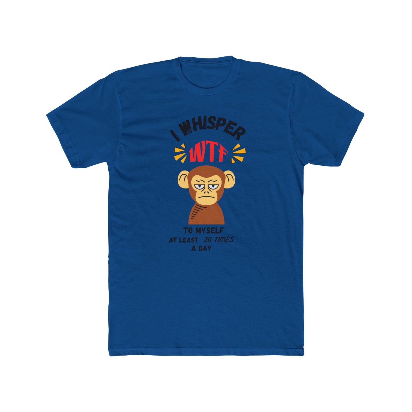 WTF Whisper Monkey T-Shirt — Funny Graphic Tee (“I Whisper WTF to Myself…”)