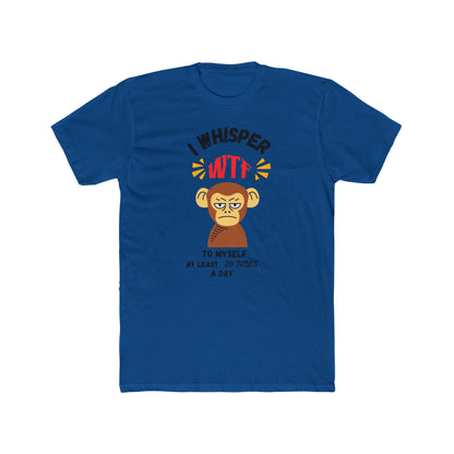 WTF Whisper Monkey T-Shirt — Funny Graphic Tee (“I Whisper WTF to Myself…”)