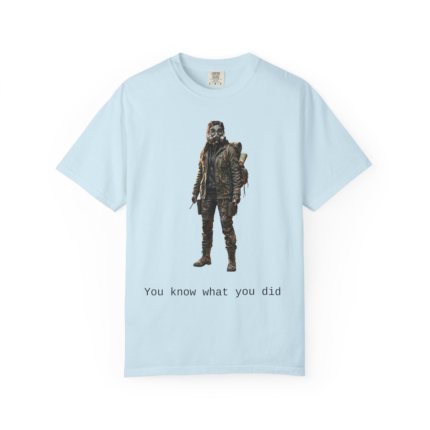 Post-Apocalypse Survivor T-Shirt — “You Know What You Did” Graphic Tee