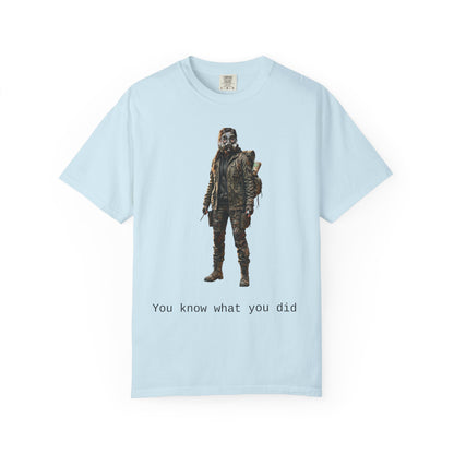 Post-Apocalypse Survivor T-Shirt — “You Know What You Did” Graphic Tee