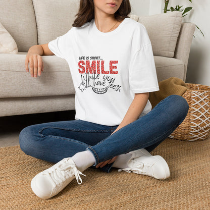 T-Shirt — "Life Is Short... SMILE While You Still Have Teeth" Positive Graphic Tee