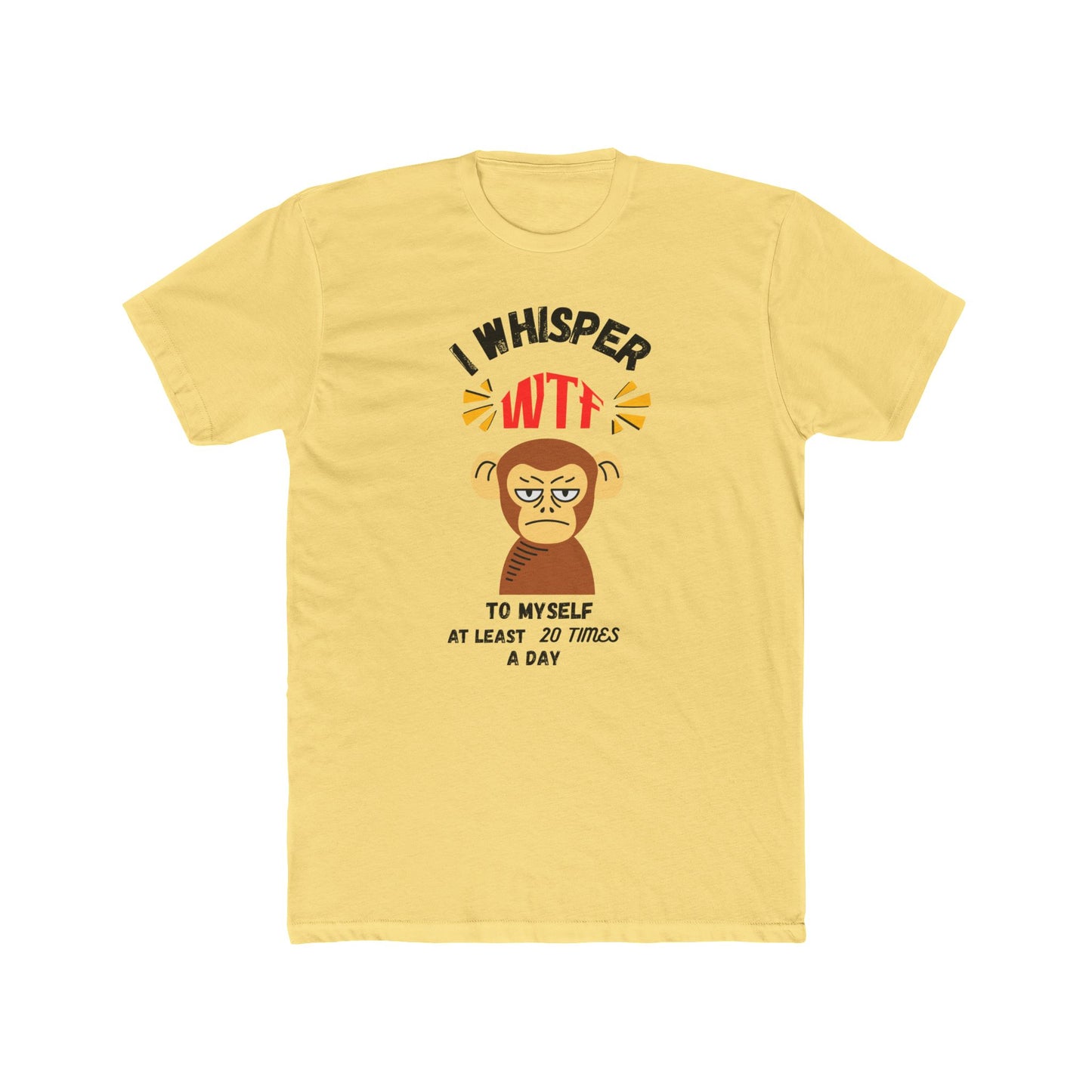 WTF Whisper Monkey T-Shirt — Funny Graphic Tee (“I Whisper WTF to Myself…”)