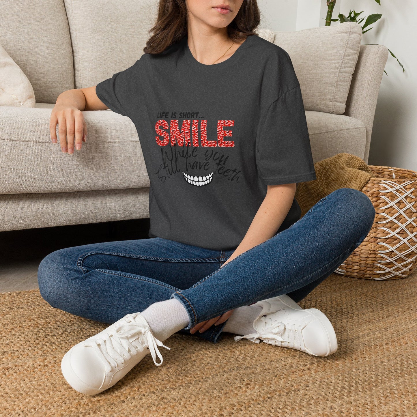 T-Shirt — "Life Is Short... SMILE While You Still Have Teeth" Positive Graphic Tee