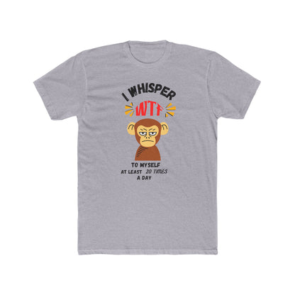 WTF Whisper Monkey T-Shirt — Funny Graphic Tee (“I Whisper WTF to Myself…”)
