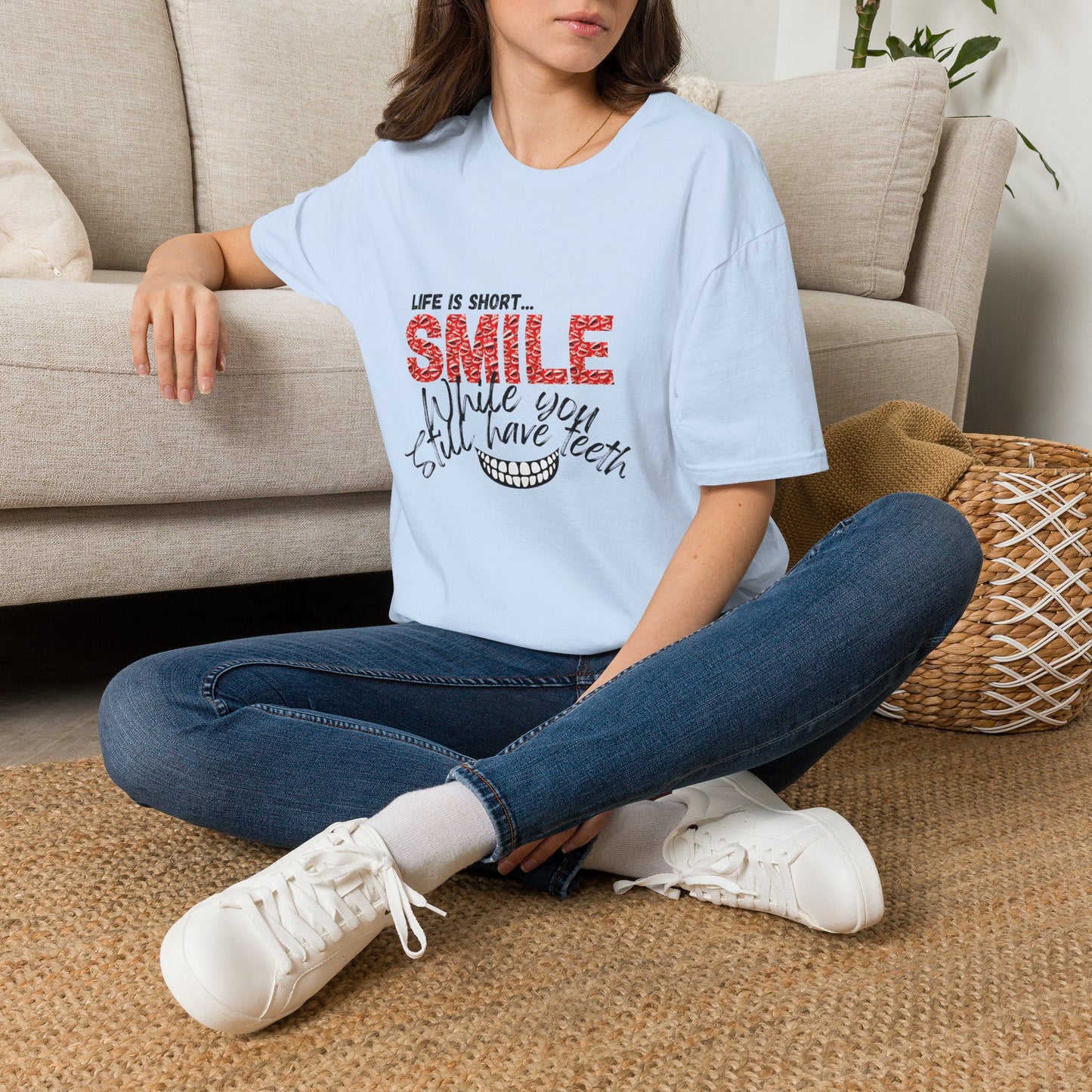 T-Shirt — "Life Is Short... SMILE While You Still Have Teeth" Positive Graphic Tee