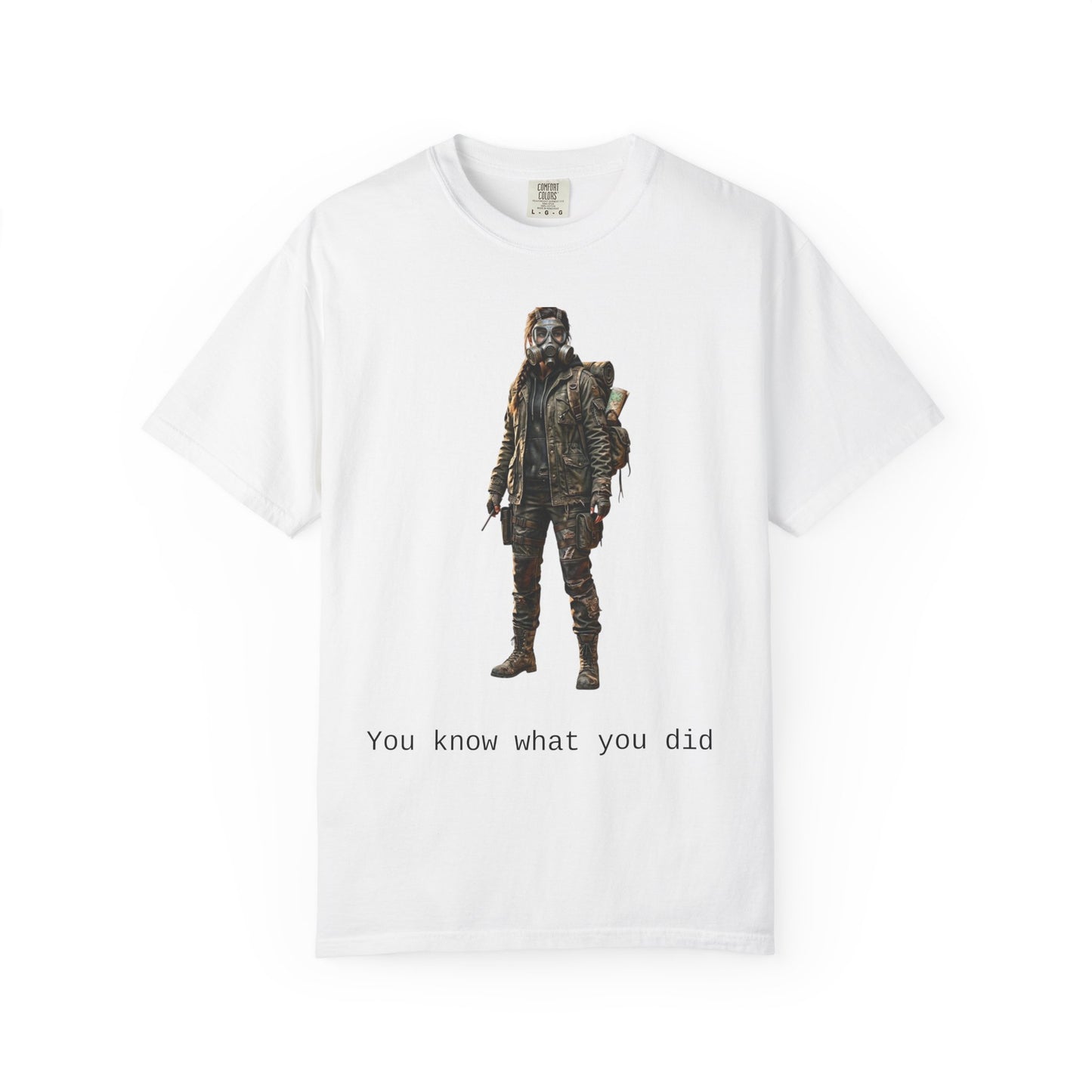 Post-Apocalypse Survivor T-Shirt — “You Know What You Did” Graphic Tee