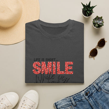 T-Shirt — "Life Is Short... SMILE While You Still Have Teeth" Positive Graphic Tee